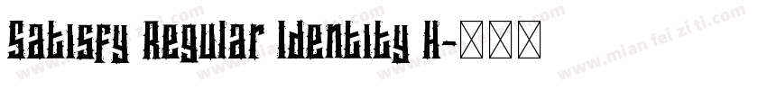 Satisfy Regular Identity H字体转换